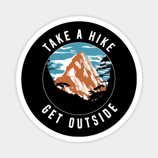 Take a Hike Get Outside - Hiking Magnet